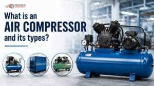 What is an air compressor and its types