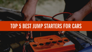 Top 5 Best Jump Starters for Cars