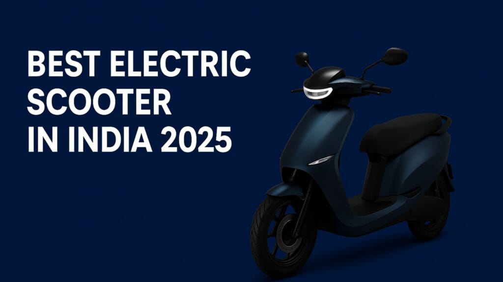 Best Electric Scooter in India 2025