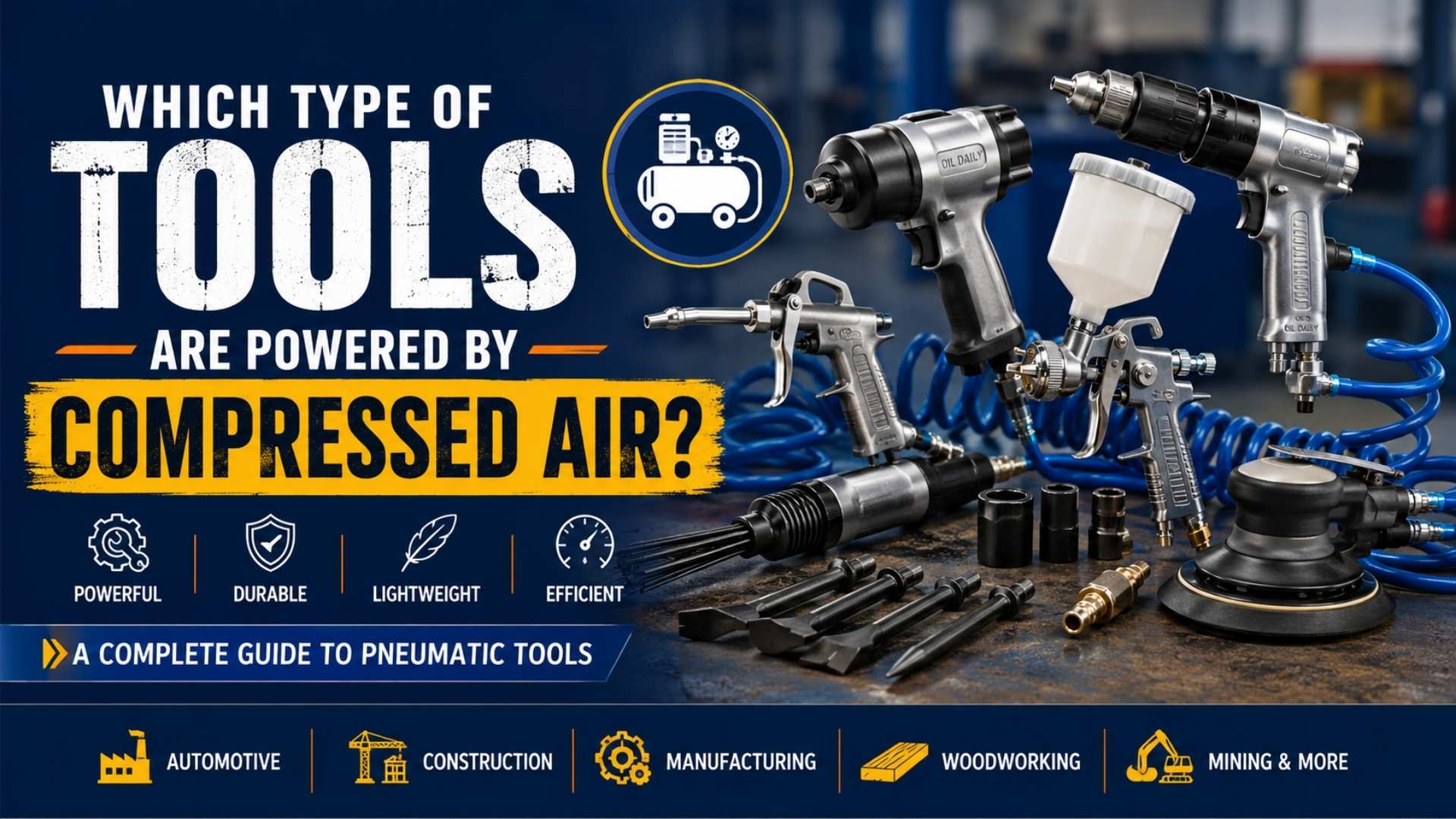 Which Type of Tools Are Powered by Compressed Air